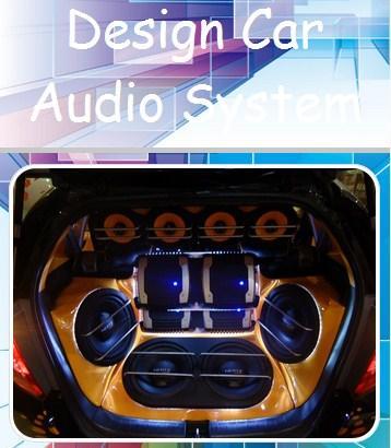 Design Car Audio System